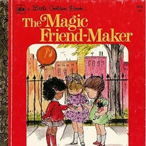 The Magic Friend Maker by Gladys Baker Bond